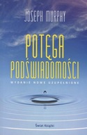 Potęga podświadomości Joseph Murphy