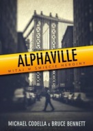 Alphaville Bruce Bennett, Michael Codella