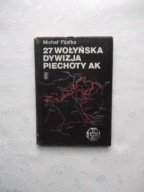 WOŁYŃSKA DYWIZJA PIECHOTY AK/POLESIE WOŁYŃ WALK BITWY UKRAINA KRESY UPA OUN