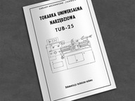 Instrukcja DTR: Tokarka TUB 25, TUB-25.