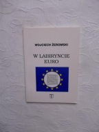 W LABIRYNT EURO/UNIA EUROPEJSKA ZGUBĄ DLA POLSKI