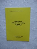 PROGRAM WYCHOWAWCZY SZKOŁY /PEDAGOGIKA WYCHOWANIE