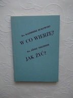 TISCHNER-W CO WIERZĘ JAK ŻYĆ/TEOLOGIA RELIGIA WIAR FILOZOFIA ETYK OSOBOWOŚĆ