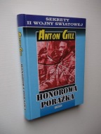 SEKRETY II WOJNY ŚWIATOWEJ HONOROWA PORAŻKA /NIEMCY HITLER NAZIZM FASZYZM