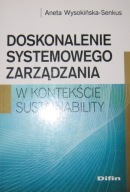 DOSKONALENIE SYSTEMOWEGO ZARZĄDZANIA W KONTEKŚCIE