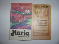 SPOTKANIE NIE WIADOMO Z KIM + MARIA Z TAMTYCH LAT - Ewa Nowacka