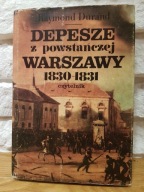 Depesze z powstańczej Warszawy 183-1831 R. Durand