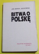 BITWA O POLSKĘ Jan Maria Jackowski