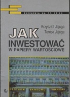 Jajuga - Jak inwestować w papiery wartościowe