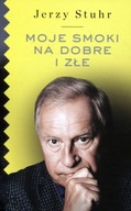 Moje smoki na dobre i złe Jerzy Stuhr