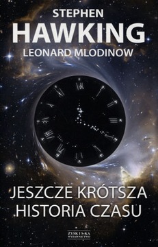 Jeszcze krótsza historia czasu - Leonard Mlodinow, Stephen W. Hawking