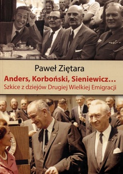 Anders, Korboński, Sieniewicz..., Paweł Ziętara