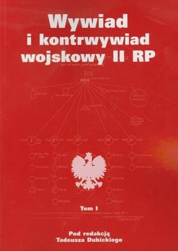 Wywiad i kontrwywiad wojskowy II RP. Tom 1