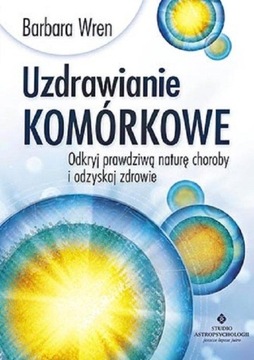 Uzdrawianie komórkowe Odkryj naturę choroby, Wren