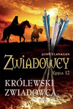 Zwiadowcy 12 Królewski zwiadowca John Flanagan