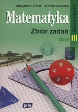 MATEMATYKA KL.3 GIMNAZJUM ZBIÓR ZADAŃ PAZDRO ŚWIST ZIELIŃSKA