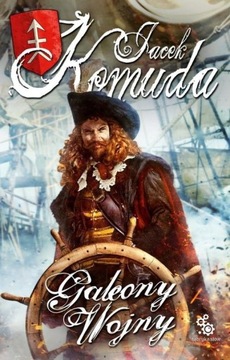 Galeony wojny tom Jacek Komuda Fabryka Słów