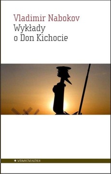 Лекции Владимира Набокова о Дон Кихоте.