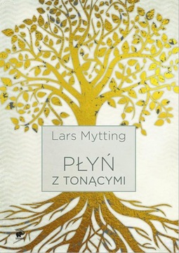 Lars Mytting Płyń z tonącymi