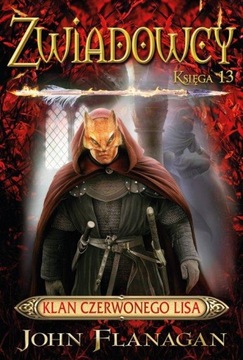 Zwiadowcy 13 Klan Czerwonego Lisa John Flanagan