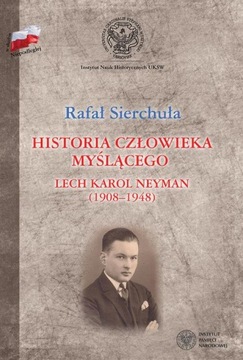 История думающего человека. Лех Кароль Нейман (1908–1948)