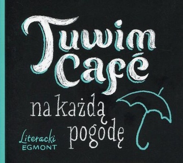 Tuwim Cafe na każdą pogodę Julian Tuwim
