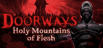 Doorways Holy Mountains of Flesh STEAM KEY KLUCZ