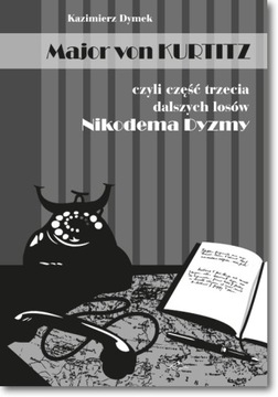 Rotmistrz Ostrowski czyli część druga dalszych losów Nikodema Dyzmy