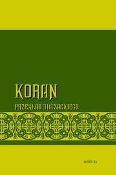 Koran (Al Koran) - przekład Jana Murzy Buczackiego