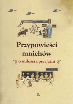 Przypowieści mnichów-o miłości i przyjaźni Tyniec