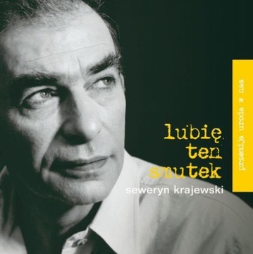 SEWERYN KRAJEWSKI LUBIĘ TEN SMUTEK CD + Bonus 24h