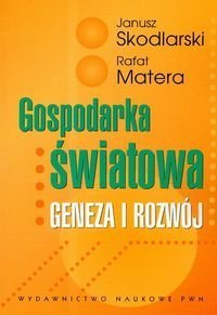 Gospodarka światowa Geneza i rozwój PWN Skodlarski