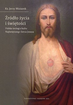 Źródło życia i świętości. Polska teologia kultu