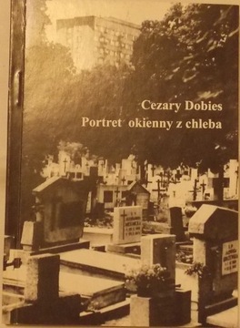 C. Dobies PORTRET OKIENNY Z CHLEBA