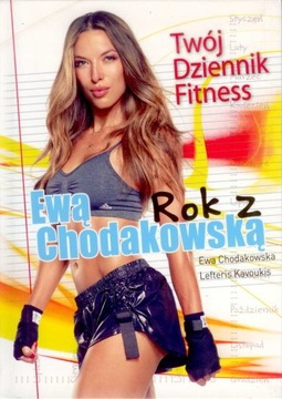 ROK Z EWĄ CHODAKOWSKĄ TWÓJ DZIENNIK FITNESS