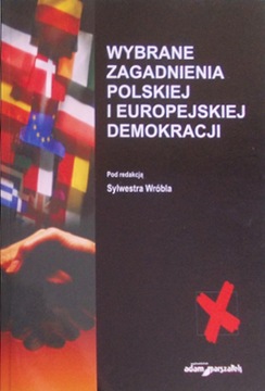 Wybrane zagadnienia polskiej i europejskiej demokr