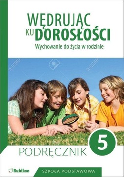 Wędrując ku dorosłości Klasa 5 Podręcznik Rubikon