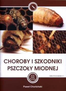 Książka CHOROBY I SZKODNIKI PSZCZÓŁ PSZCZOŁY MIODNEJ