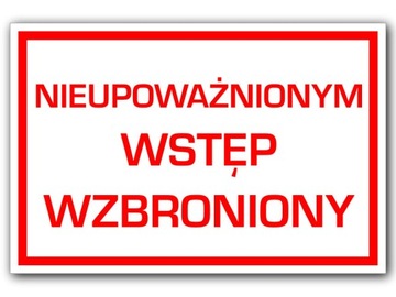 TABLICZKA NIEUPOWAŻNIONYM WSTĘP WZBRONIONY 30x20cm