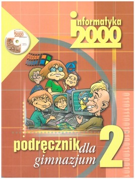Informatyka 2000 Podręcznik dla gimnazjum 2+CD-ROM