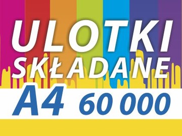 ULOTKI A4 60000 SZT 115G ULOTKA SKŁADANA DO DL/A5