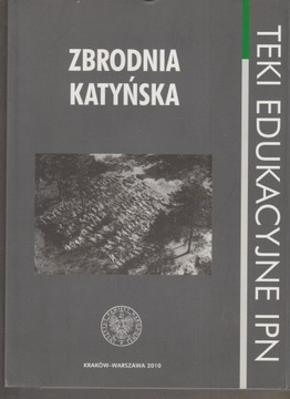 ZBRODNIA KATYŃSKA - TEKI EDUKACYJNE IPN