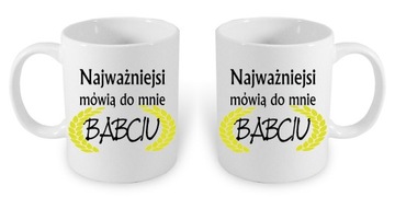 Kubek na dzień babci NAJWAŻNIEJSI MÓWIĄ BABCIU