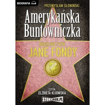 Amerykańska buntowniczka Jane Fonda audiobook