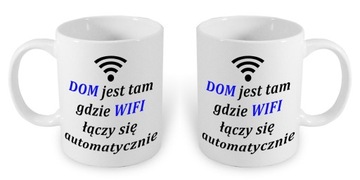 DUŻY KUBEK 550ml DOM JEST TAM GDZIE WIFI ŁĄCZY