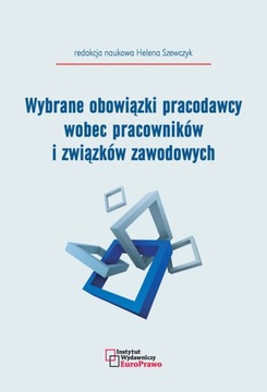 Obowiązki pracodawcy wobec pracowników i związków