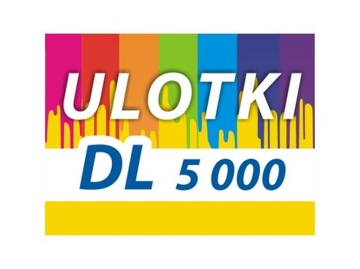 ULOTKA DL 5000 SZTUK 130g 2stronne ULOTKI KOLOROWE