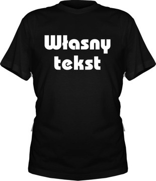 Koszulka koszulki z WŁASNYM NAPISEM NADRUKIEM /XL