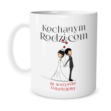 Kubek ŚLUB PODZIĘKOWANIA RODZICÓW ŚWIADKÓW - WZORY