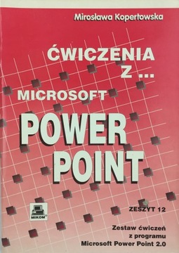 Ćwiczenia z Microsoft Power Point - Kopertowska